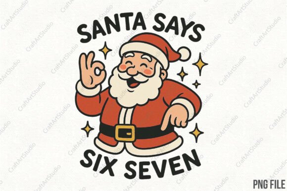 Funny Christmas Santa Says Six Seven 67 Illustrations